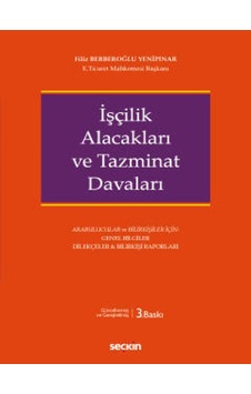 Seçkin Yayıncılık - İşçilik Alacakları ve Tazminat Davaları Seçkin Yayıncılık - İşçilik Alacakları ve Tazminat Davaları