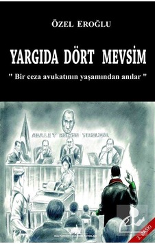 Yargıda Dört Mevsim - Özel Eroğlu - Kuledibi Yayınları Yargıda Dört Mevsim - Özel Eroğlu - Kuledibi Yayınları