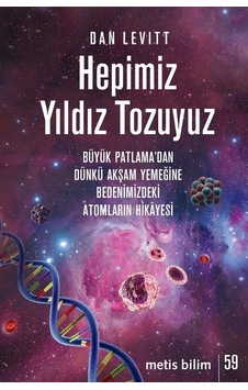 Hepimiz Yıldız Tozuyuz / Dan Levitt Hepimiz Yıldız Tozuyuz / Dan Levitt