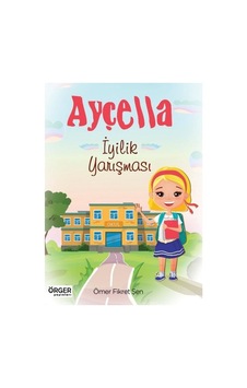 Ayçella - İyilik Yarışması - Ömer Fikret Şen - Örger Yayınları