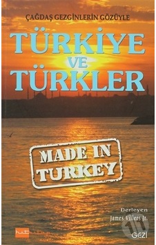 Türkiye ve Türkler : Çağdaş Gezginlerin Gözüyle