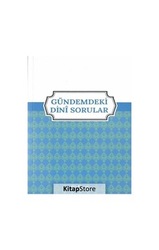 Gündemdeki Dini Sorular- Diyanet İşleri Başkanlığı Gündemdeki Dini Sorular- Diyanet İşleri Başkanlığı