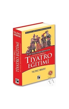 Uygulamalı Tiyatro Eğitimi - Yılmaz Arıkan - Pozitif Yayıncılık Uygulamalı Tiyatro Eğitimi - Yılmaz Arıkan - Pozitif Yayıncılık