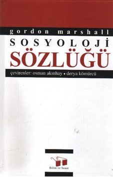 Sosyoloji Sözlüğü - Gordon Marshall - Bilim ve Sanat Yayınları Sosyoloji Sözlüğü - Gordon Marshall - Bilim ve Sanat Yayınları