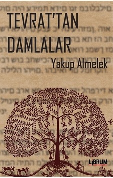 Tevrat'tan Damlalar - Yakup Almelek - Librum Kitap
