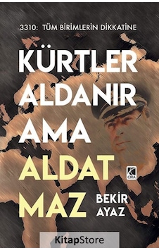 Kürtler Aldanır Ama Aldatmaz - Bekir Ayaz - Çıra Yayınları
