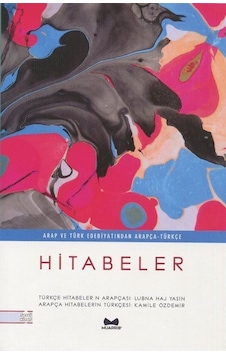 Hitabeler - Arap ve Türk Edebiyatından Arapça - Türkçe- Muarrib Hitabeler - Arap ve Türk Edebiyatından Arapça - Türkçe- Muarrib