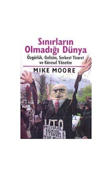 Sınırların Olmadığı Dünya Özgürlük, Gelişim, Serbest Ticaret Ve Küresel Yönetim Sınırların Olmadığı Dünya Özgürlük, Gelişim, Serbest Ticaret Ve Küresel Yönetim