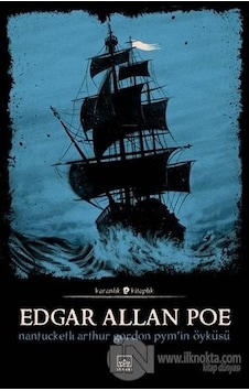 Nantucketlı Arthur Gordon Pym'in Öyküsü - Edgar Allan Poe - İthaki Yayınları Nantucketlı Arthur Gordon Pym'in Öyküsü - Edgar Allan Poe - İthaki Yayınları