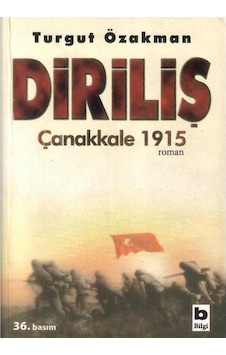 Diriliş: Çanakkale 1915 - Turgut Özakman Diriliş: Çanakkale 1915 - Turgut Özakman