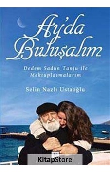Ay'da Buluşalım / Dedem Sadun Tanju İle Mektuplaşmalarım - Selin Nazlı Ustaoğlu - Pan Yayıncılık Ay'da Buluşalım / Dedem Sadun Tanju İle Mektuplaşmalarım - Selin Nazlı Ustaoğlu - Pan Yayıncılık