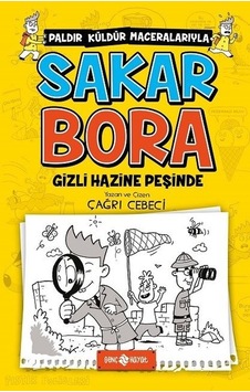 Sakar Bora 2-Gizli Hazine Peşinde - Çağrı Cebeci - Genç Hayat Sakar Bora 2-Gizli Hazine Peşinde - Çağrı Cebeci - Genç Hayat