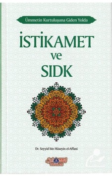 İstikamet ve Sıdk Ümmetin Kurtuluşuna Giden Yolda - Seyyid Hüseyin El - Affani - Nebevi Hayat Yayınları