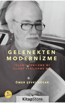 Gelenekten Modernizme  - Ömer Şevki Hotar  - Çıra Yayınları