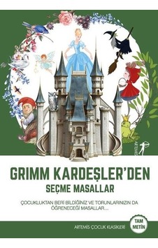 Grimm Kardeşler'den Seçme Masallar - Tam Metin- Artemis Yayınları Grimm Kardeşler'den Seçme Masallar - Tam Metin- Artemis Yayınları
