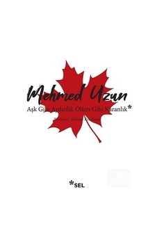 Aşk Gibi Aydınlık Ölüm Gibi Karanlık / Mehmed Uzun N11.2834 Aşk Gibi Aydınlık Ölüm Gibi Karanlık / Mehmed Uzun N11.2834
