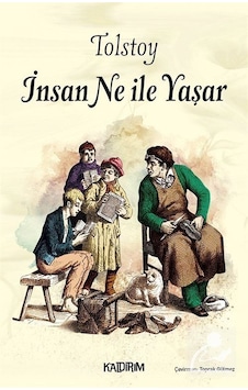 İnsan Ne İle Yaşar - Lev Nikolayeviç Tolstoy - Kaldırım İnsan Ne İle Yaşar - Lev Nikolayeviç Tolstoy - Kaldırım
