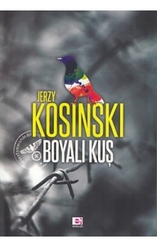 Boyalı Kuş - Jerzy Kosinski - E Yayınları Boyalı Kuş - Jerzy Kosinski - E Yayınları