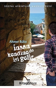 İnsan Kendine De İyi Gelir - Ahmet Büke