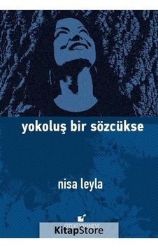 Yokoluş Bir Sözcükse - Nisa Leyla - Öteki Yayınevi Yokoluş Bir Sözcükse - Nisa Leyla - Öteki Yayınevi