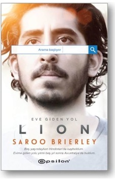 Eve Giden Yol Lion - Saroo Brierley - Epsilon Yayınevi Eve Giden Yol Lion - Saroo Brierley - Epsilon Yayınevi