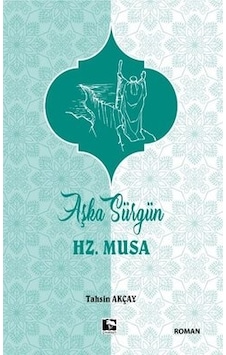 Aşka Sürgün Hz .Musa