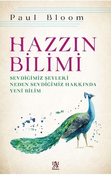 Hazzın Bilimi: Sevdiğimiz Şeyleri Neden Sevdiğimiz Hakkında Yeni Bilim