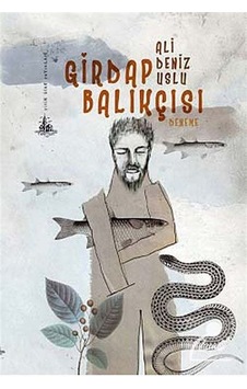 Girdap Balıkçısı - Ali Deniz Uslu - Yitik Ülke Yayınları