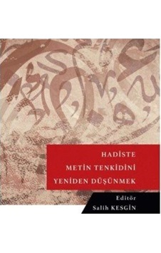 Hadiste Metin Tenkidini Yeniden Düşünmek- Üniversite Yayınları