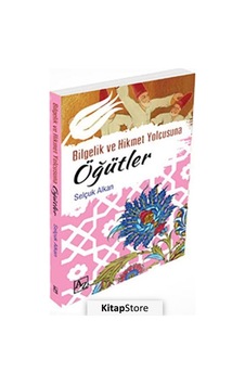 Bilgelik ve Hikmet Yolcusuna Öğütler - Selçuk Alkan - Az Kitap