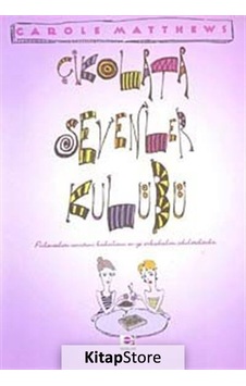 Kitapstore Çikolata Sevenler Kulübü / Carole Matthews Kitapstore Çikolata Sevenler Kulübü / Carole Matthews