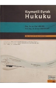 Kıymetli Evrak Hukuku - Fatih Bilgili 2. Baskı Kıymetli Evrak Hukuku - Fatih Bilgili 2. Baskı