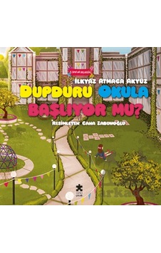 Dupduru Okula Başlıyor Mu
