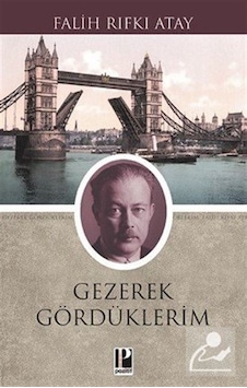 Gezerek Gördüklerim - Falih Rıfkı Atay