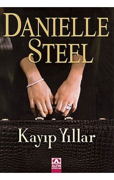 Kayıp Yıllar - Danielle Steel - Altın Kitaplar Kayıp Yıllar - Danielle Steel - Altın Kitaplar