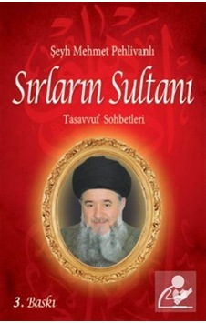 Sırların Sultanı / Şeyh Mehmet Pehlivanlı 9789754542059 Sırların Sultanı / Şeyh Mehmet Pehlivanlı 9789754542059
