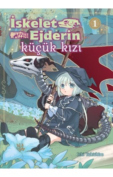 İskelet Ejderin Küçük Kızı Cilt 1