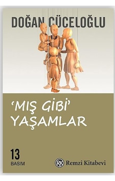 Mış Gibi Yaşamlar - Doğan Cüceloğlu - Remzi Kitabevi Mış Gibi Yaşamlar - Doğan Cüceloğlu - Remzi Kitabevi