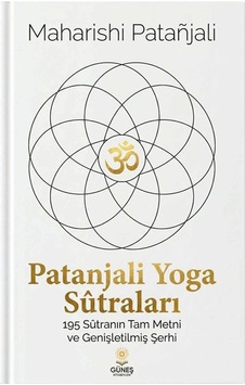 Patanjali Yoga Sûtraları / Maharishi Patañjali Patanjali Yoga Sûtraları / Maharishi Patañjali