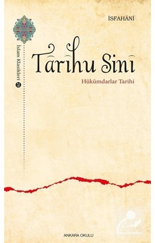 Tarihu Sini  - Hükümdarlar Tarihi  - İsfahani  - Ankara Okulu Yayınları