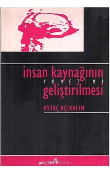 İnsan Kaynağının Yönetimi Geliştirilmesi - Aytaç Açıkkalın İnsan Kaynağının Yönetimi Geliştirilmesi - Aytaç Açıkkalın