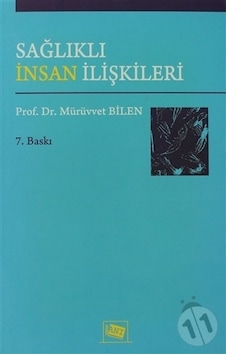 Sağlıklı İnsan İlişkileri - Mürüvvet Bilen - Anı Yayıncılık Sağlıklı İnsan İlişkileri - Mürüvvet Bilen - Anı Yayıncılık