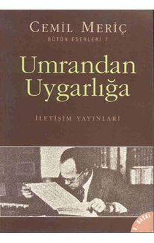 Umrandan Uygarlığa - Cemil Meriç - İletişim Yayınları
