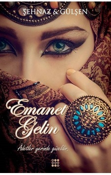 Emanet Gelin (Ciltli) / Şehnaz Gülşen Emanet Gelin (Ciltli) / Şehnaz Gülşen
