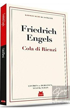 Cola di Rienzi - Kırmızı Kedi Klasikler - Friedrich Engels - Kırmızı Kedi