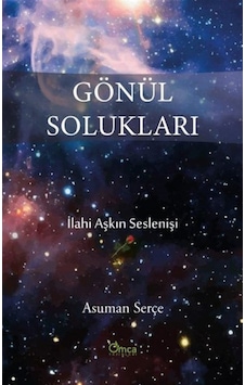 Gönül Solukları - Asuman Serçe - Omca