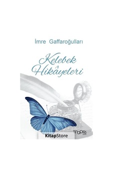 Kelebek Hikayeleri - İmre Gaffaroğulları - Sinopsis Yayınları