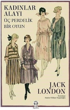 Kadınlar Alayı - Üç Perdelik Bir Oyun - Jack London - Tema Yayınları Kadınlar Alayı - Üç Perdelik Bir Oyun - Jack London - Tema Yayınları