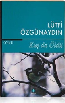 Kuş Da Öldü Kuş Da Öldü