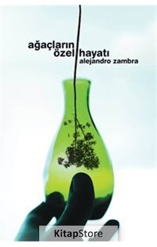 Kitapstore- Ağaçların Özel Hayatı / Alejandro Zambra Kitapstore- Ağaçların Özel Hayatı / Alejandro Zambra